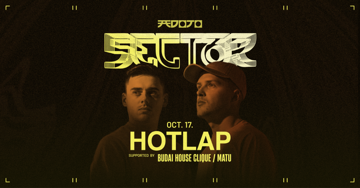 SECTOR with HotLap (UK) 10.17 at Dojo Boutique Club, Budapest