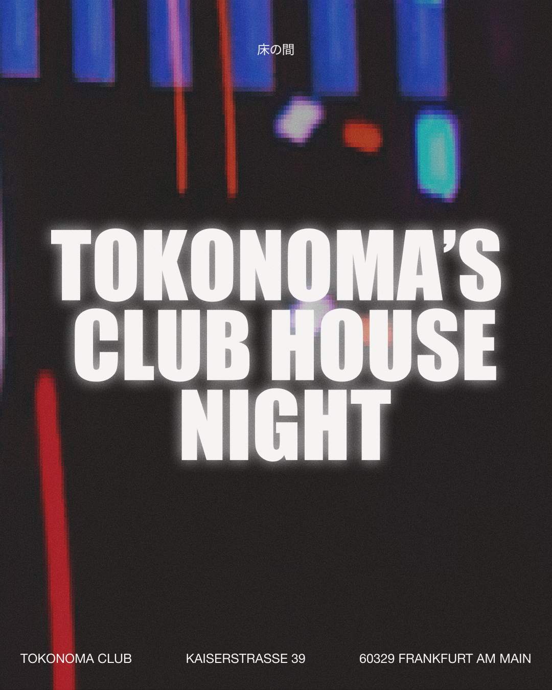 Tokonoma Club House Night - フライヤー表