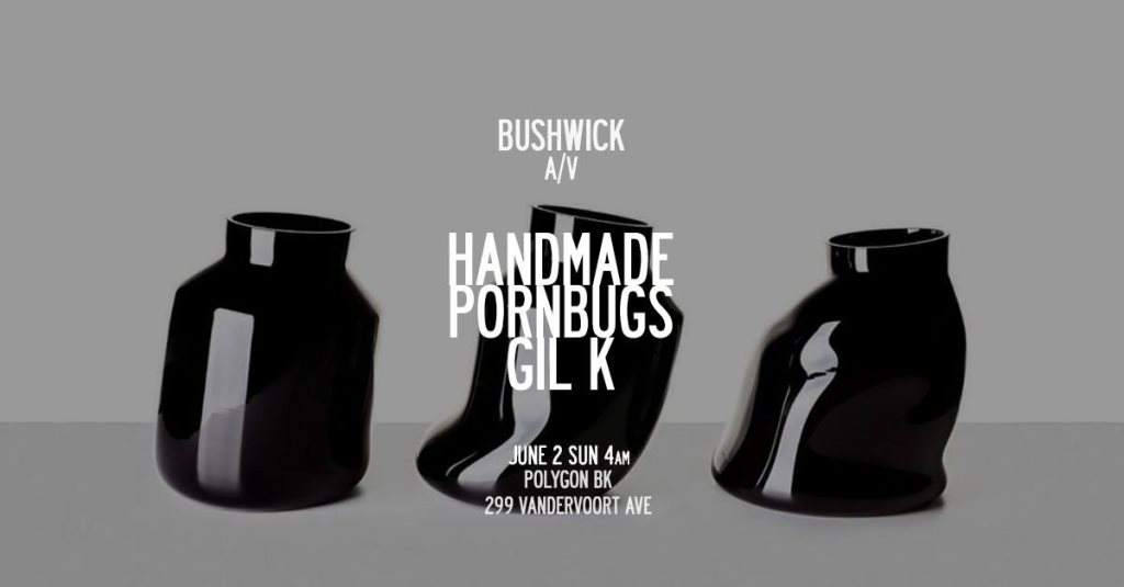 Afterhours - Bushwick A/V: Pornbugs / Handmade / Gil K - フライヤー表