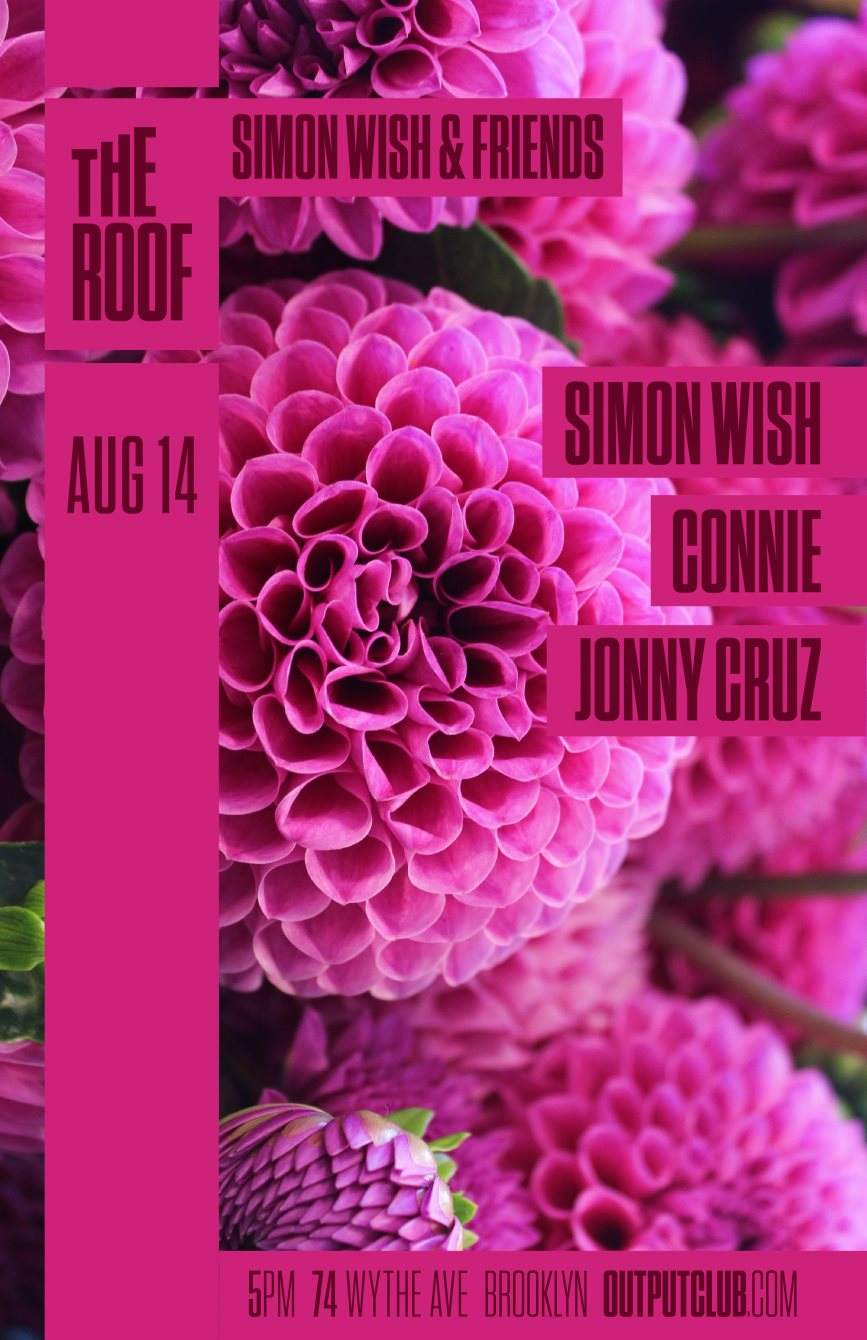 Simon Wish & Friends on The Roof: Simon Wish/ Connie/ Jonny Cruz - フライヤー表