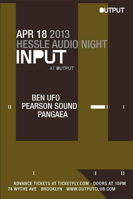 Input - Hessle Audio Night with Ben UFO, Pearson Sound, Pangaea - Página frontal