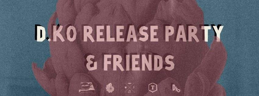 D.KO Release Party & Friends - フライヤー表