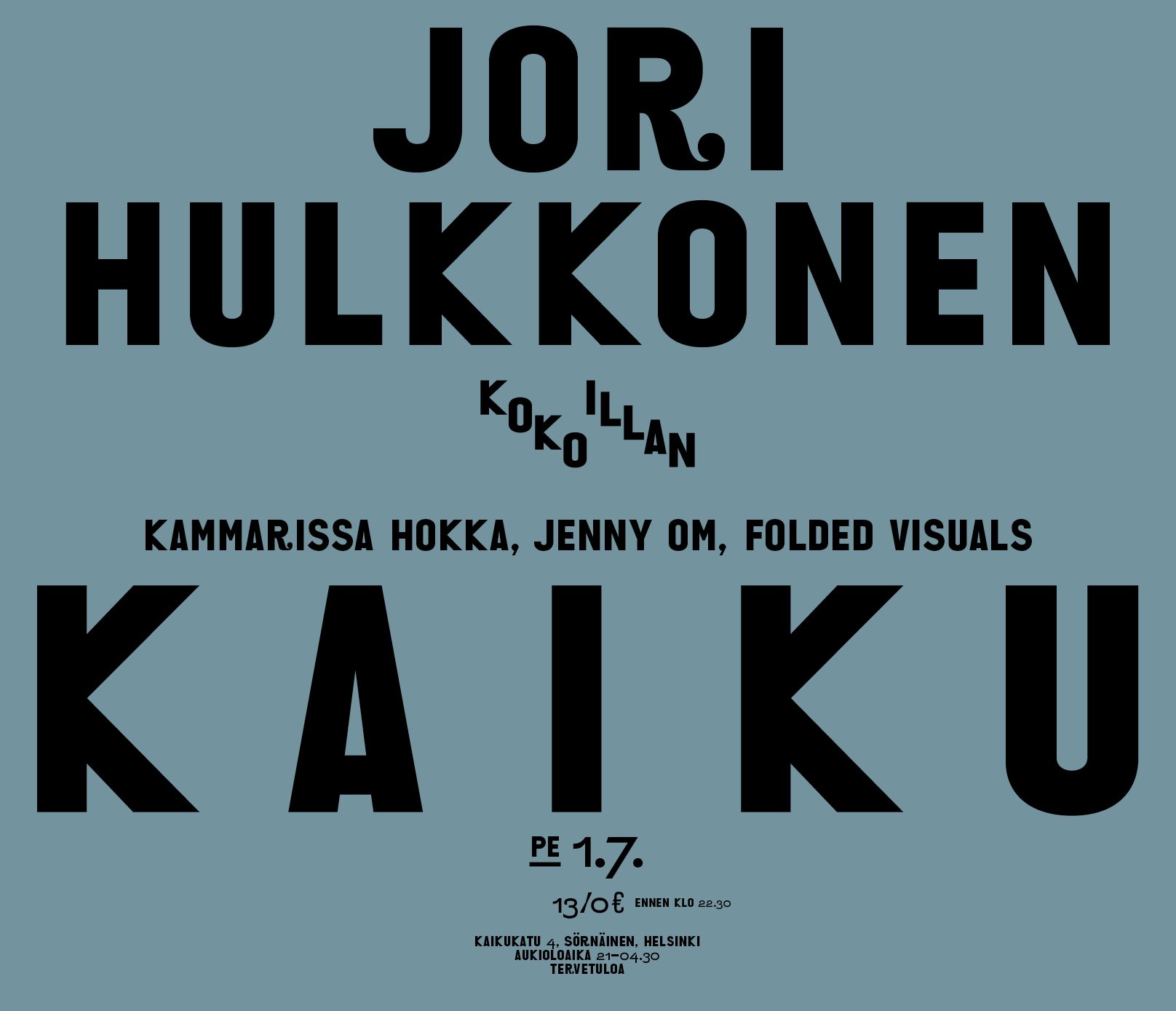 Kaiku esittää Jori Hulkkonen All Night Long at Kaiku, Helsinki