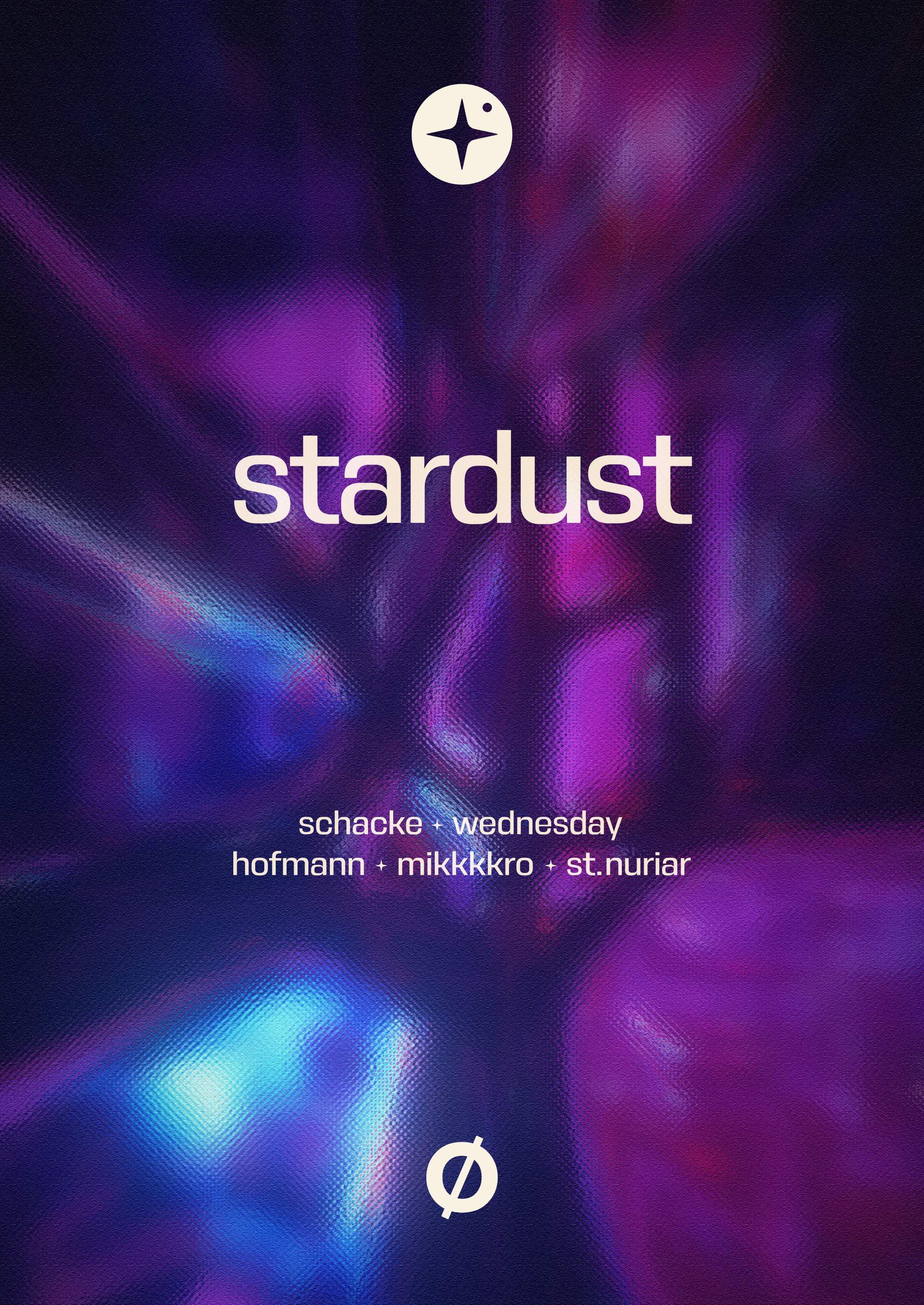 stardust: Schacke, Wednesday, hofmann, mikkkkro, st. nuriar - フライヤー表
