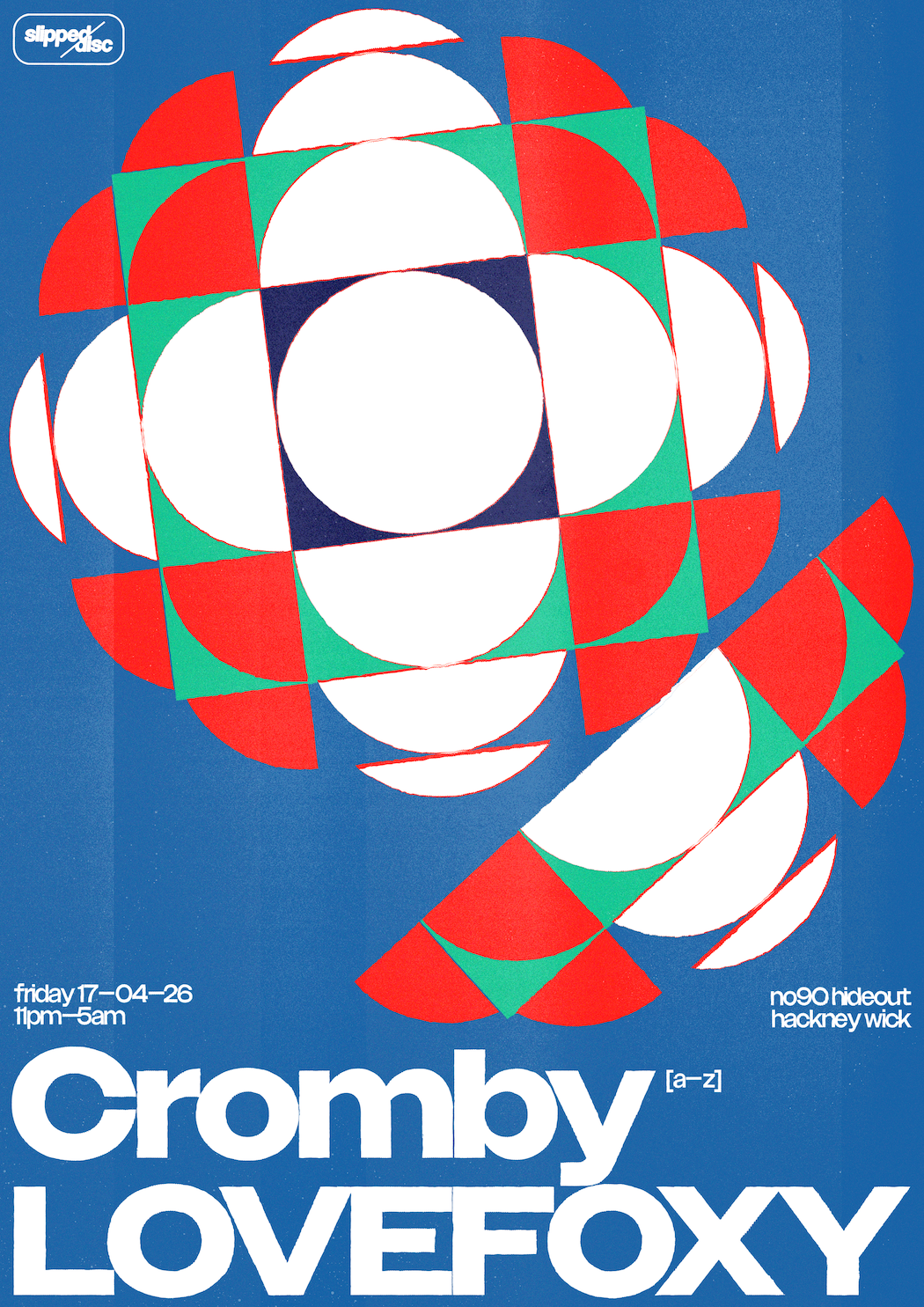 Slipped Disc Cromby, LOVEFOXY + more at NUMBER 90 LONDON, London