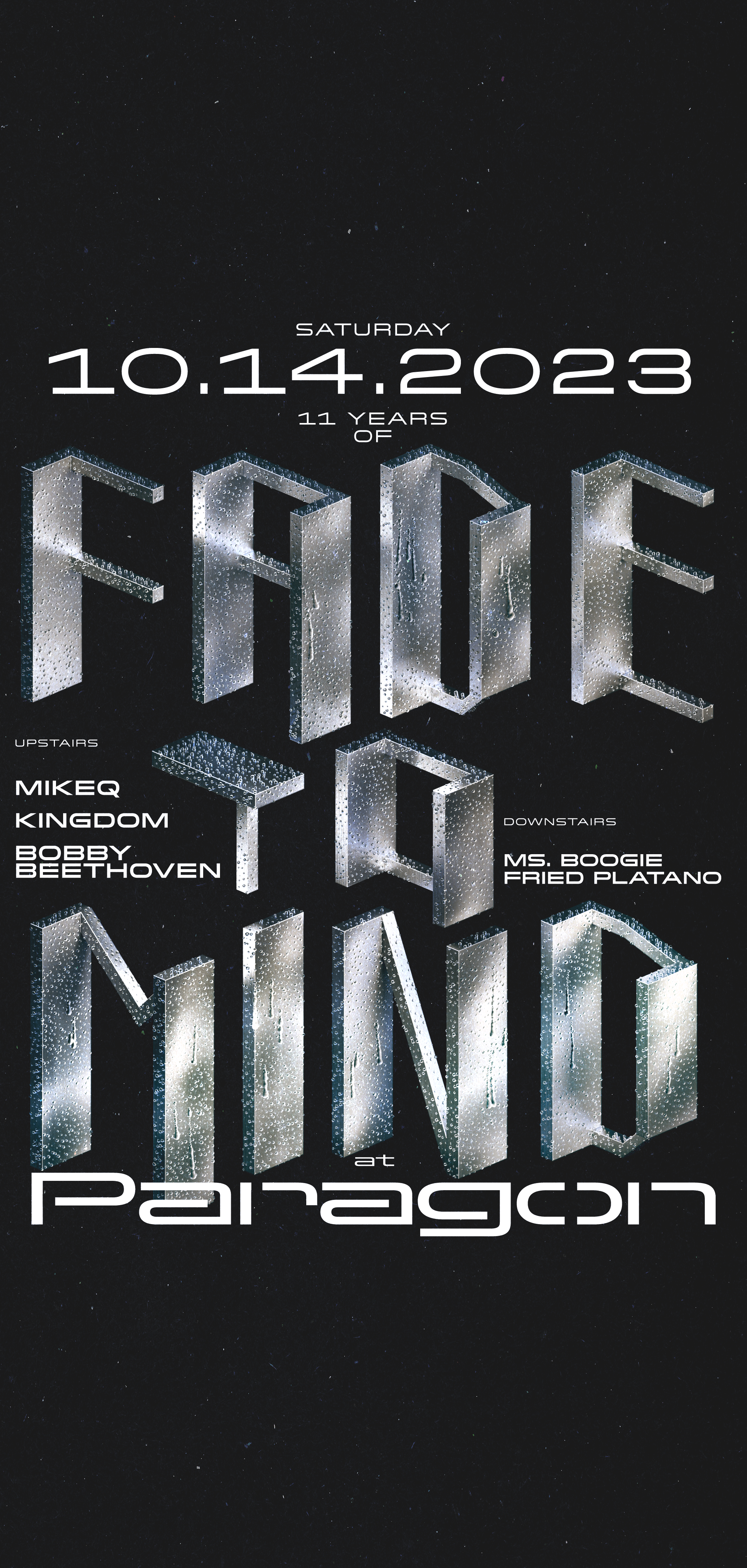11 Years of Fade To Mind: MikeQ, Kingdom, BOBBY BEETHOVEN + MS. BOOGIE, friedplatano - フライヤー表
