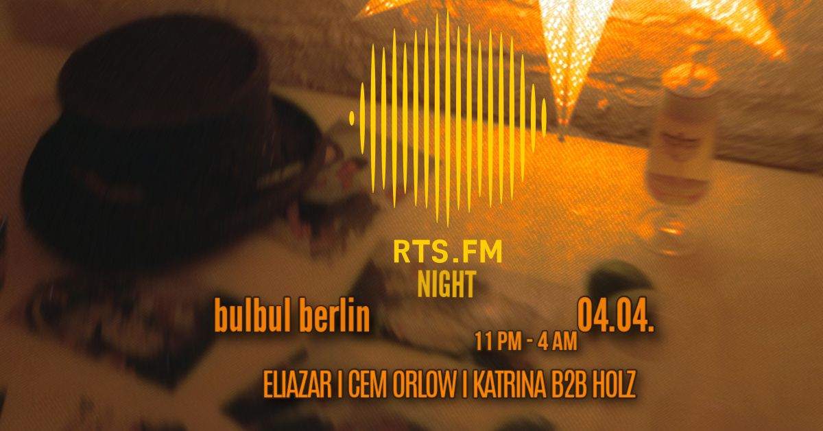 RTS.FM Night: Eliazar, Cem Orlow, Katrina b2b Holz - Página frontal