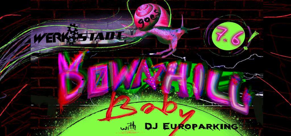 WERKSTADT x DOWNHILL BABY with DJ Europarking - Página frontal