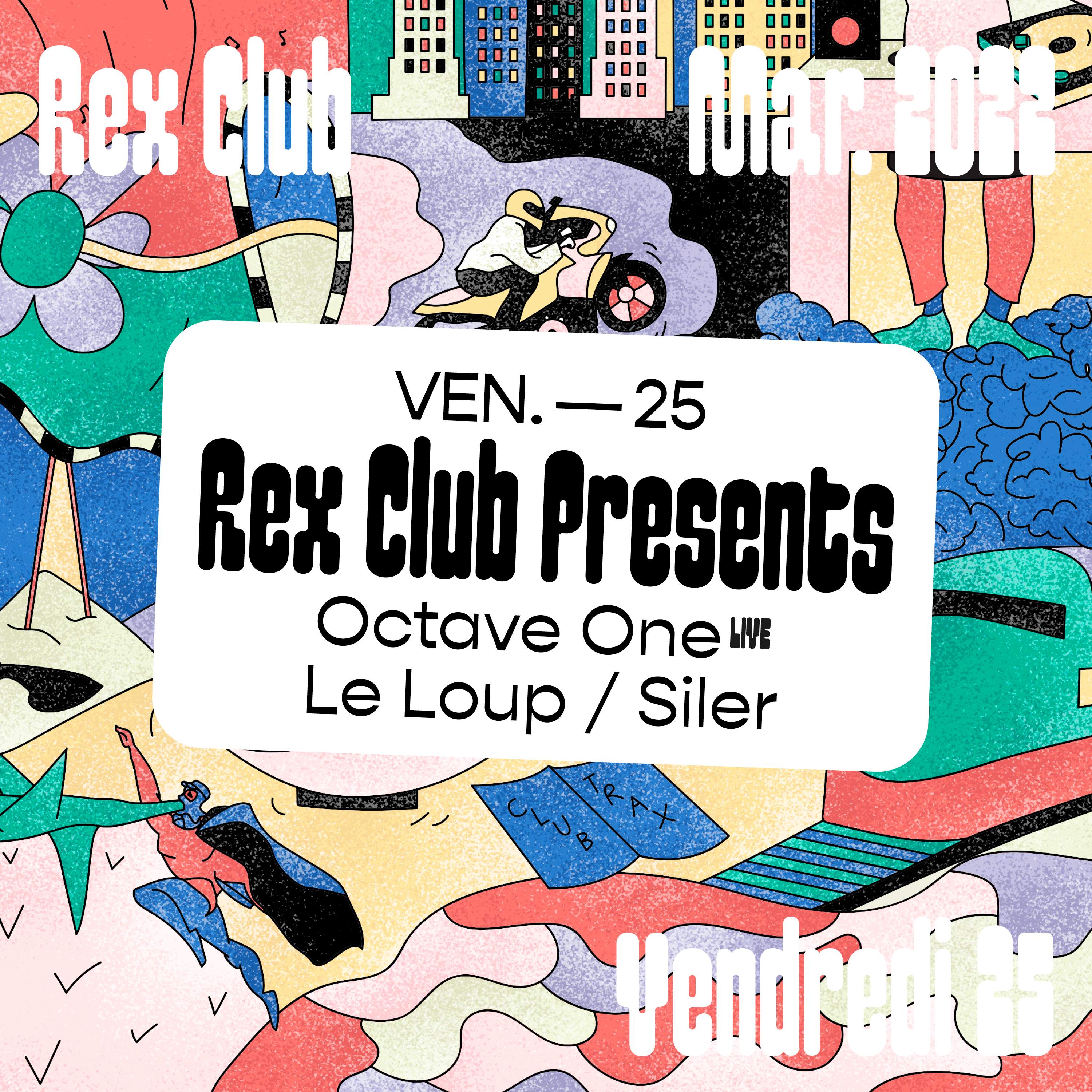 Rex Club presents: Octave One Live, Le Loup, Siler - フライヤー表