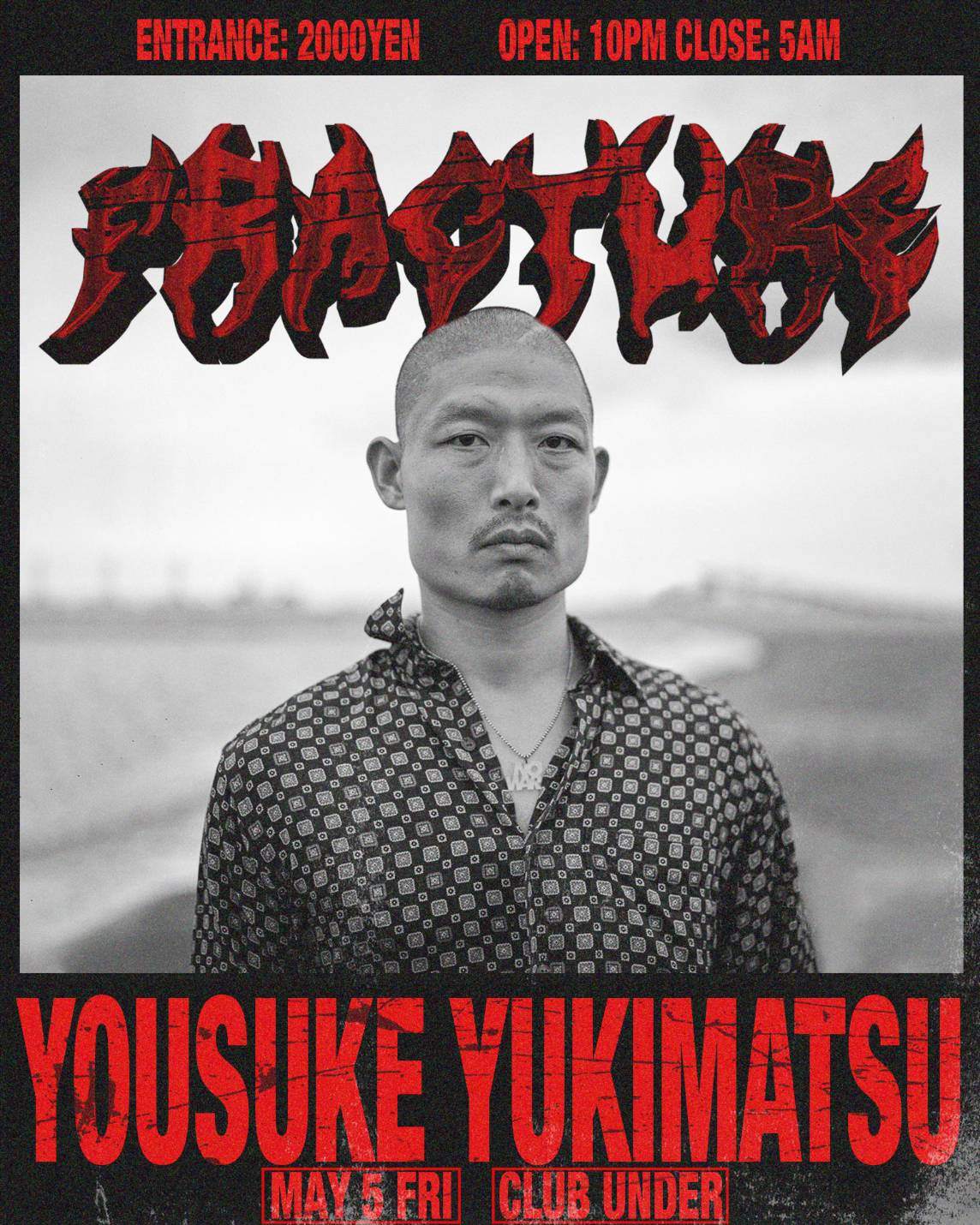 FRACTURE invite YOUSUKE YUKIMATSU at Club Under, Osaka
