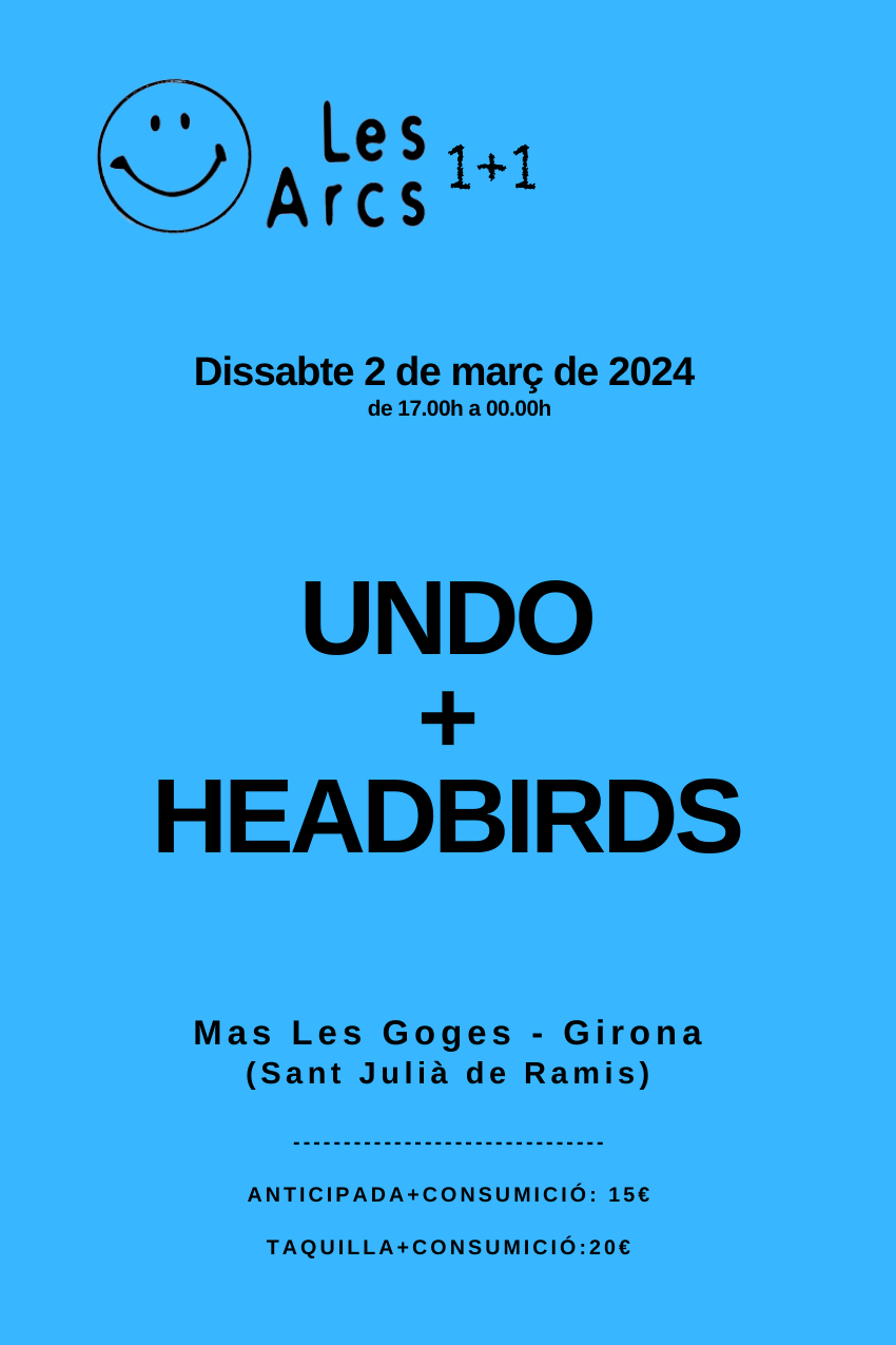 Les Arcs 1+1: Undo+Headbirds - フライヤー表