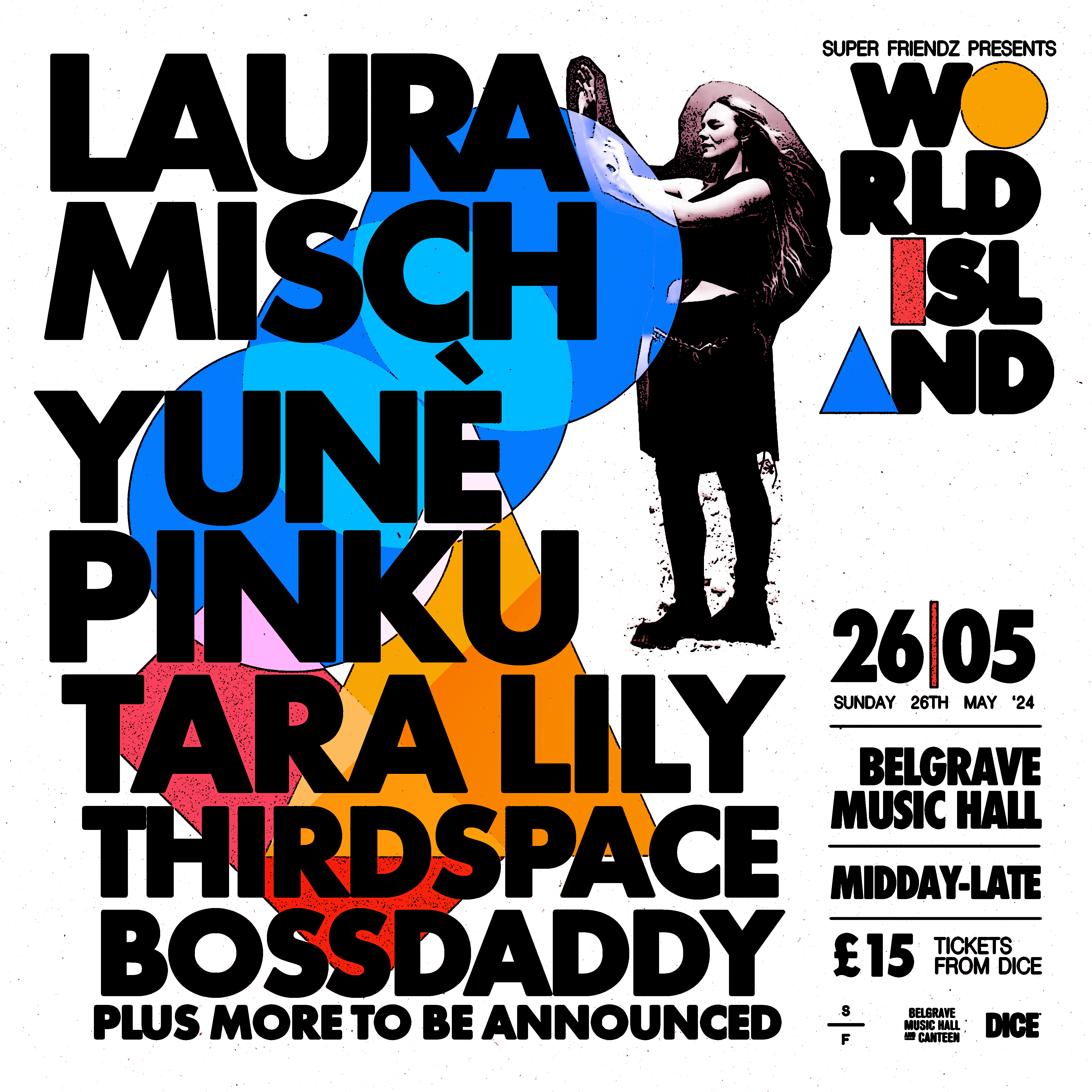 World Island presents: Laura Misch, Yunè Pinku, Tara Lily & More - フライヤー表