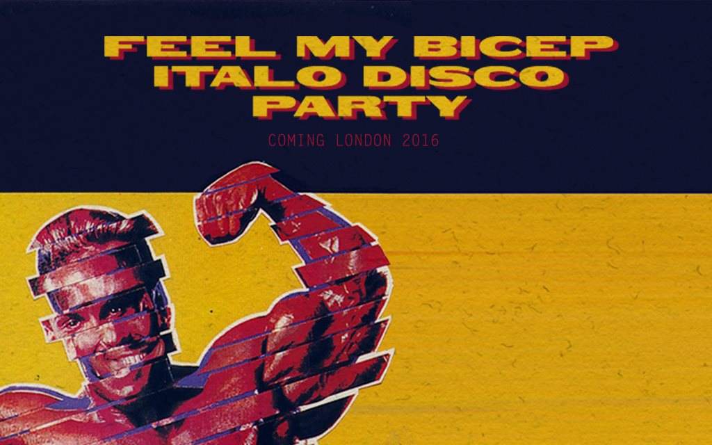 Feel My Bicep Italo Disco Party with Bicep, Jacques Renault & Bell Towers - Página frontal