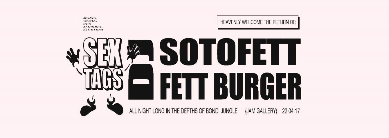 DJ Sotofett & DJ Fett Burger All Night Long - A Sex Tags Tripppp - フライヤー表