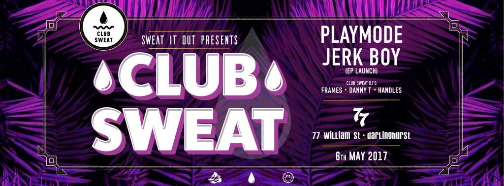 Club Sweat feat. Playmode - Jerk Boy [EP Launch] - フライヤー表