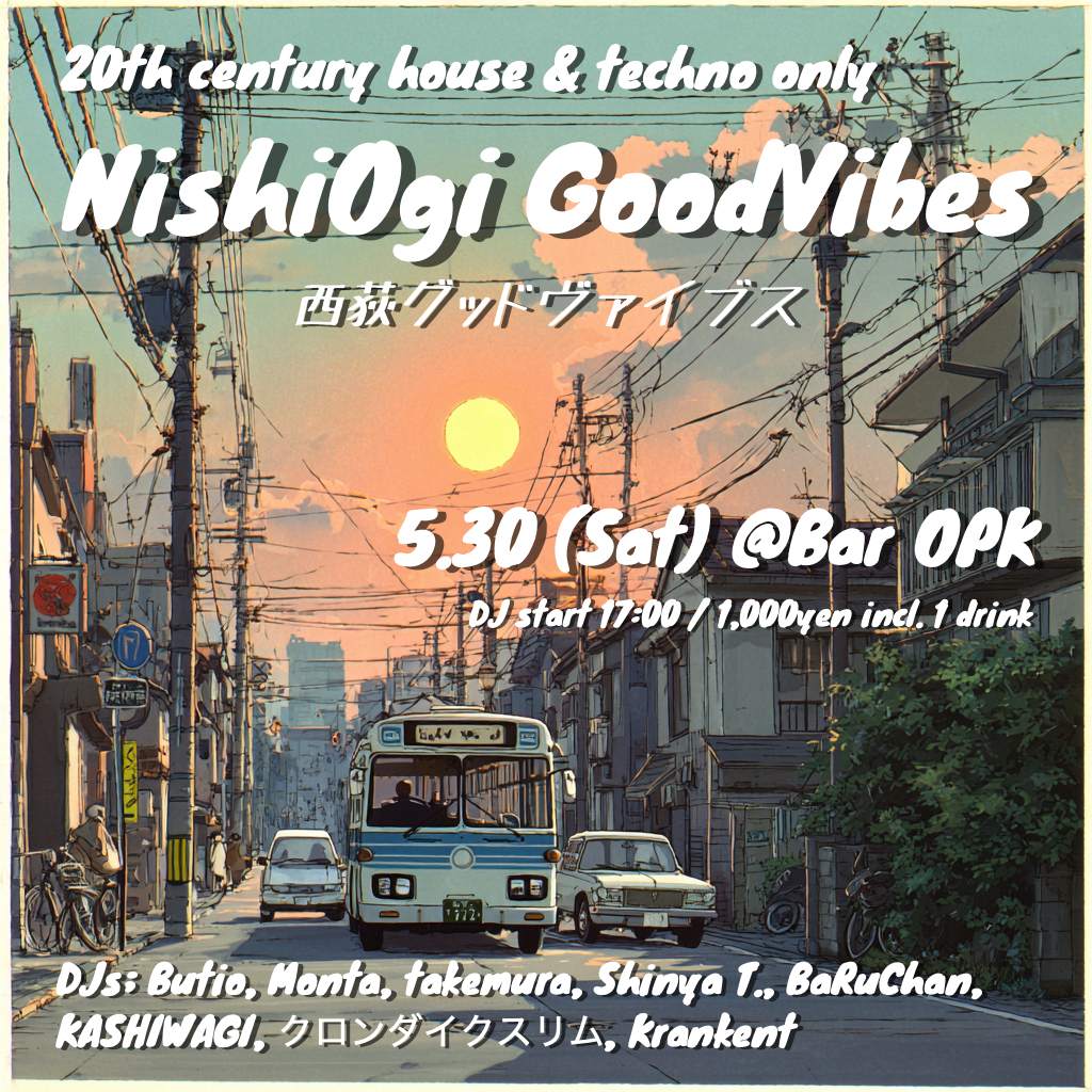 NishiOgi GoodVibes / 西荻グッドヴァイブス at Bar OPK, Tokyo