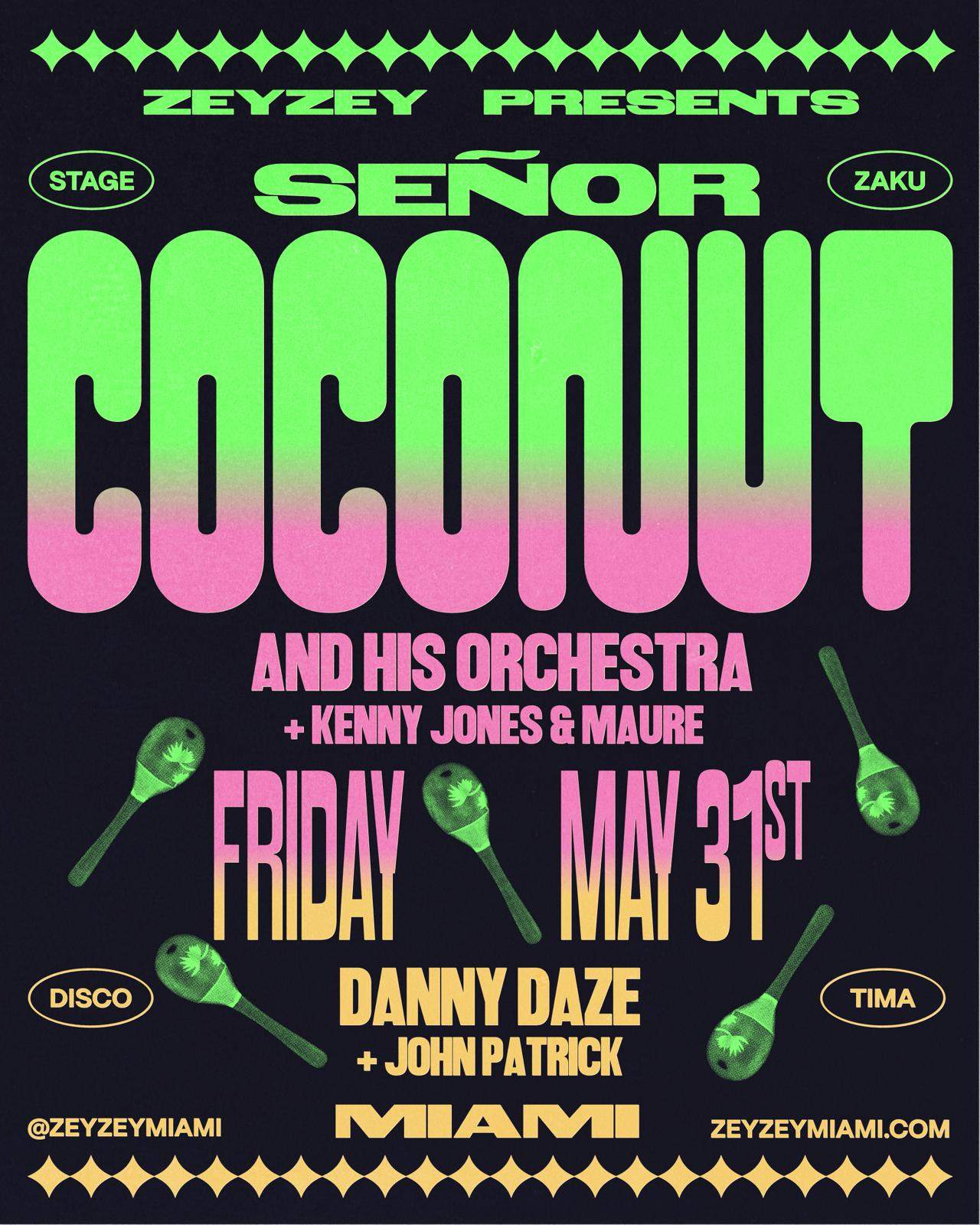 Señor Coconut and His Orchestra + Danny Daze - フライヤー表