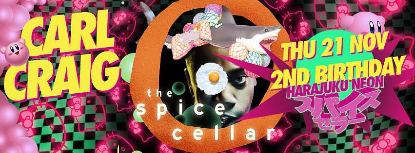 The Spice Cellar 2nd Birthday with Carl Craig - フライヤー表