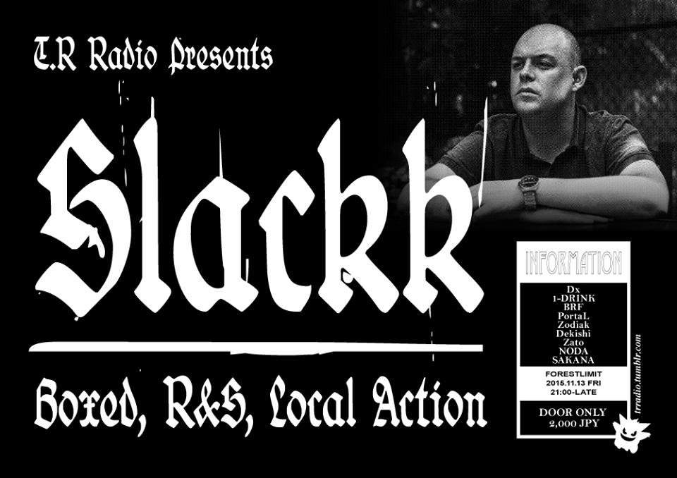 T.R Radio presents Slackk From London - フライヤー表