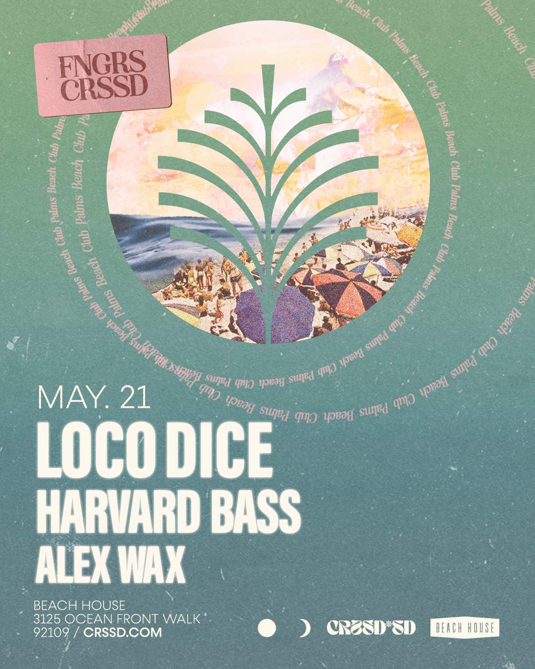 FNGRS CRSSD presents Palms Beach Club with Loco Dice + Harvard Bass + Alex Wax - Página frontal