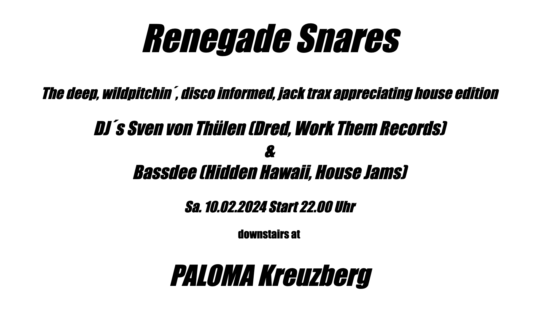 Renegade Snares - The House Edition with Sven von Thülen & Bassdee - フライヤー表