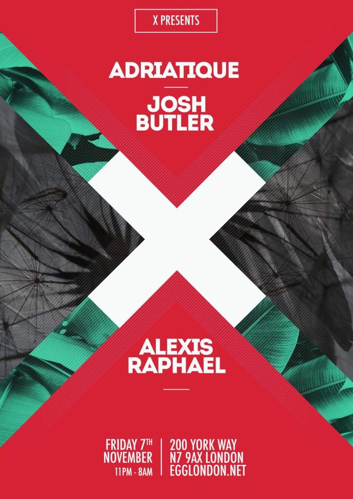 X presents: Adriatique, Josh Butler, Alexis Raphael - Página frontal
