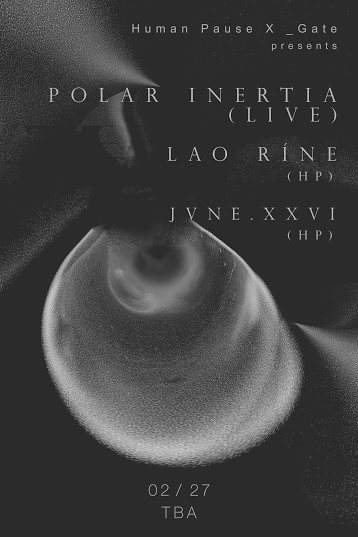 Human Pause X _gate present: Polar Inertia (Live) - フライヤー裏