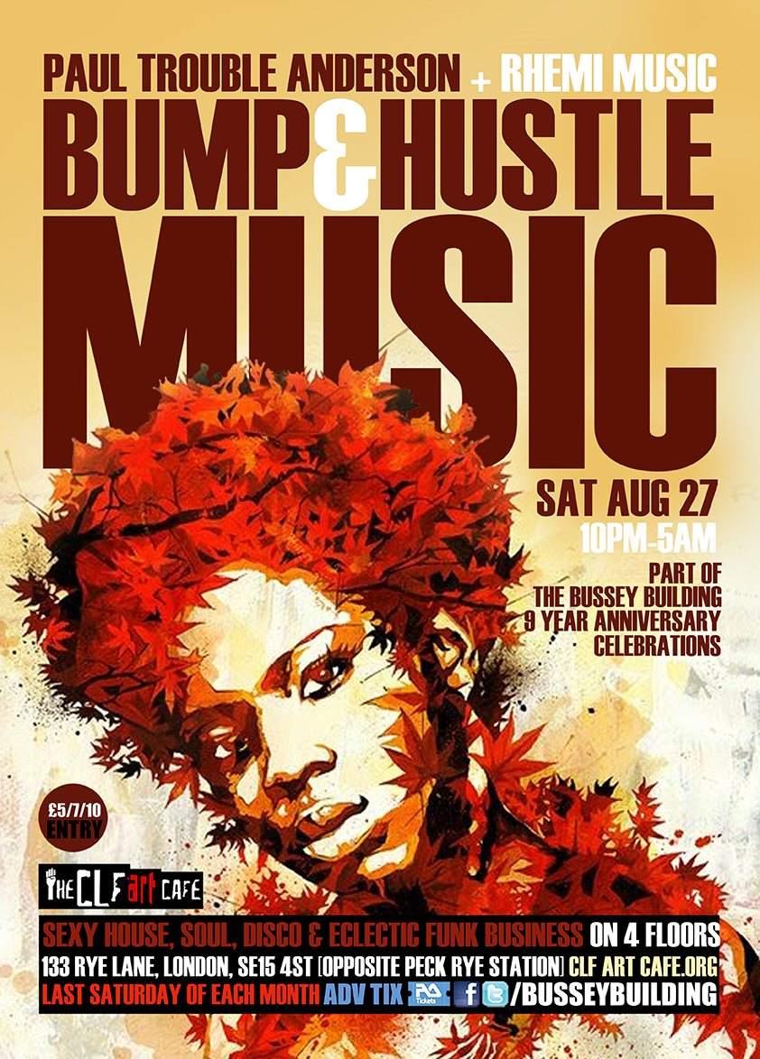 Hustle　CLF　DJ　with　Medina,　A,　Joi　Building],　Rich　Bump　PTA,　P　Art　More　[Live],　Cafe　Bussey　Music　at　[Block　Funkie　Cardwell　Floors　on　London