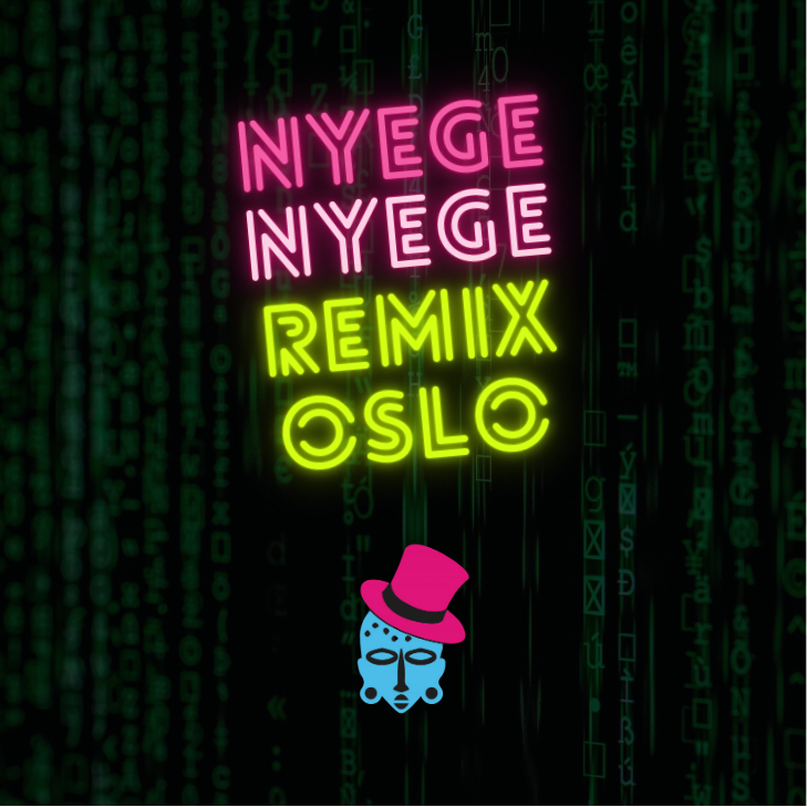 Nyege Nyege Remix Oslo - フライヤー表