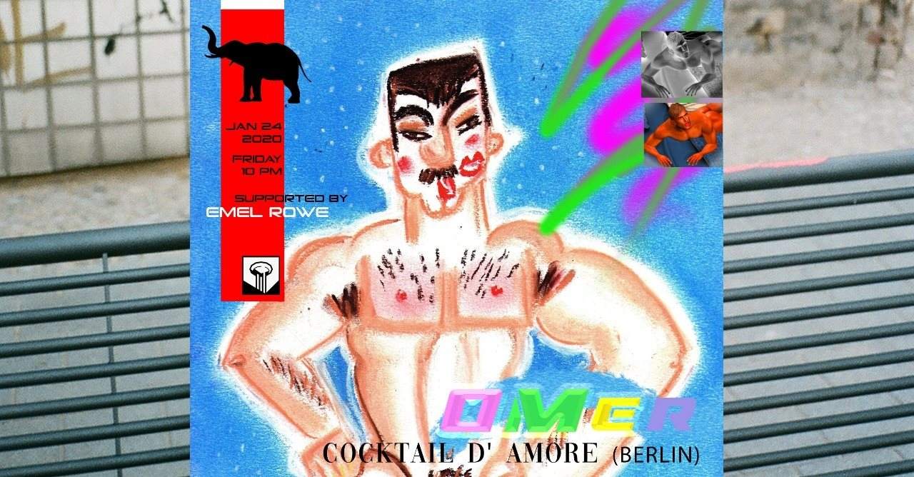 Elephant presents Omer (Cocktail D'amore, Berlin) - フライヤー表