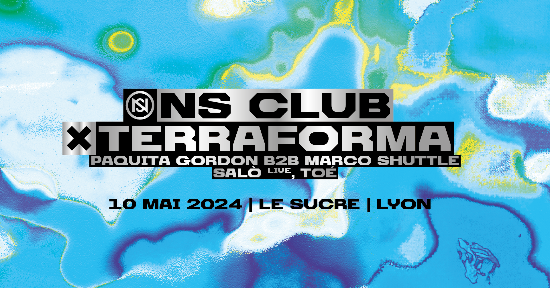 Ns club x Terraforma : Paquita Gordon / Marco Shuttle / Toé / Salò (live) - フライヤー表