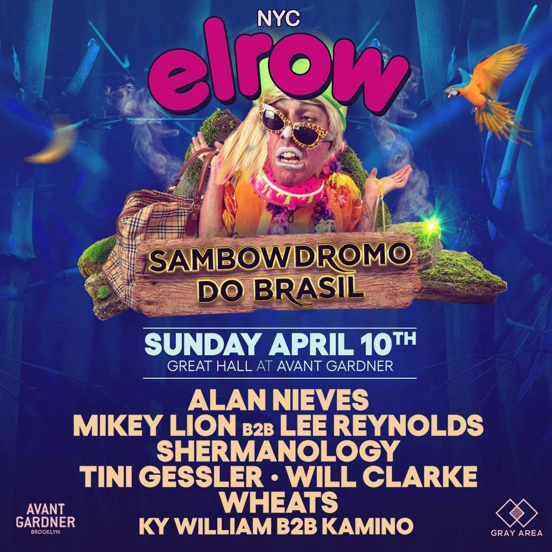Elrow NYC: Sambowdromo do Brasil with Mikey Lion b2b Lee Reynolds, Will Clarke [Day Two] - フライヤー表