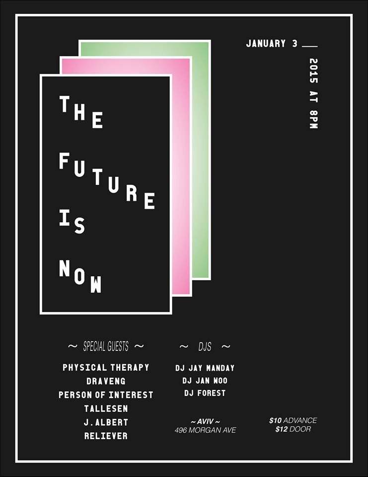 The Future Is Now Special Guests / Physical Therapy / Person Of Interest / J. Albert / Tallesen - フライヤー表