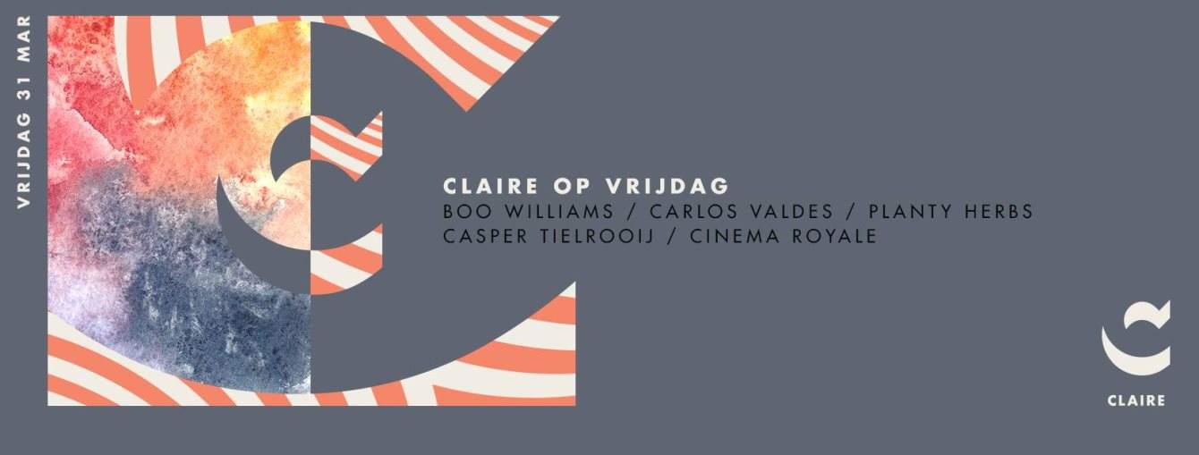 Claire: Boo Williams / Carlos Valdes / Casper Tielrooij / More - フライヤー表