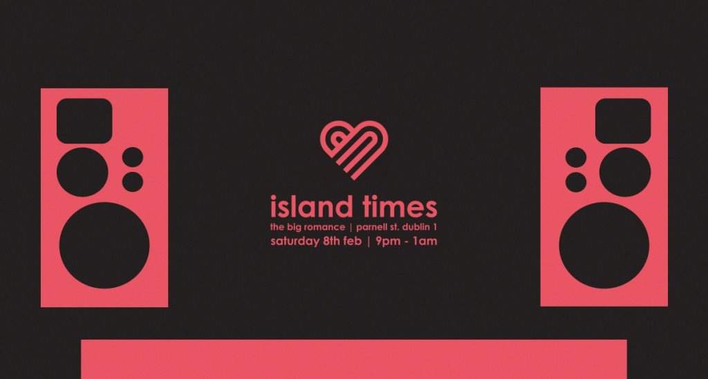 Island Times at The Big Romance - フライヤー表