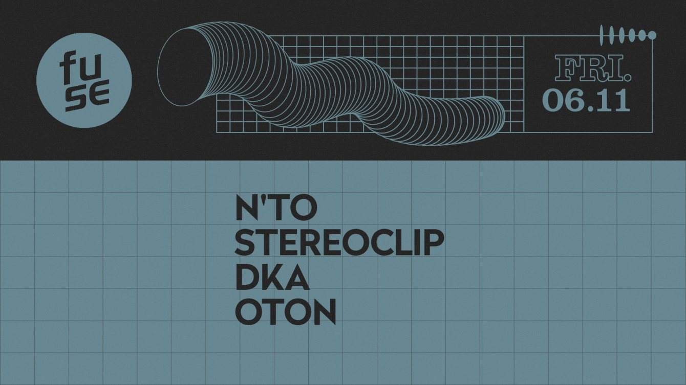 [CANCELLED] Fuse presents: N'to & Stereoclip - フライヤー表