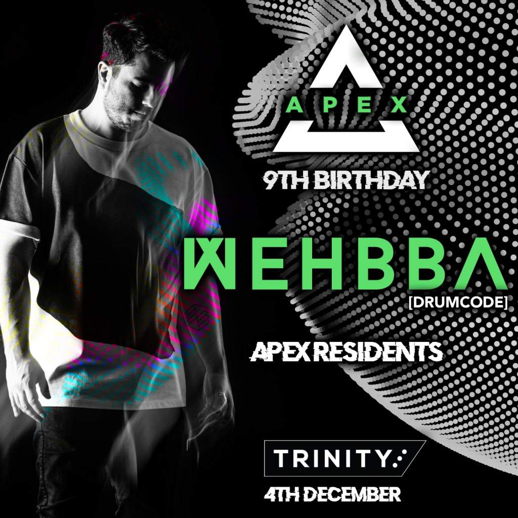 Apex 9th Birthday: Wehbba [Drumcode] - フライヤー表