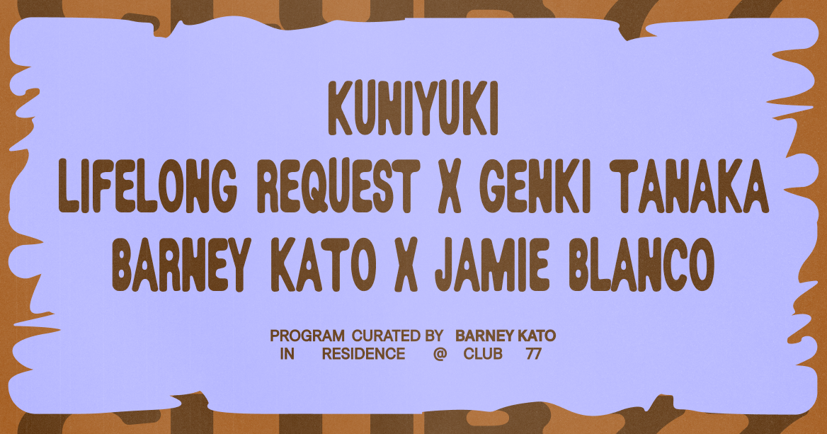 Sundays at 77 with Kuniyuki, Lifelong Request x Genki Tanaka & Barney Kato x Jamie Blanco - フライヤー表
