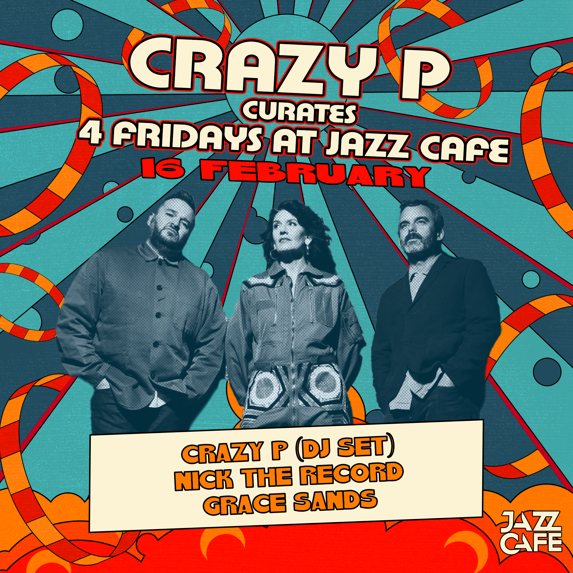 Crazy P: 4 Fridays at Jazz Cafe (16 February - DJ Set) - フライヤー表