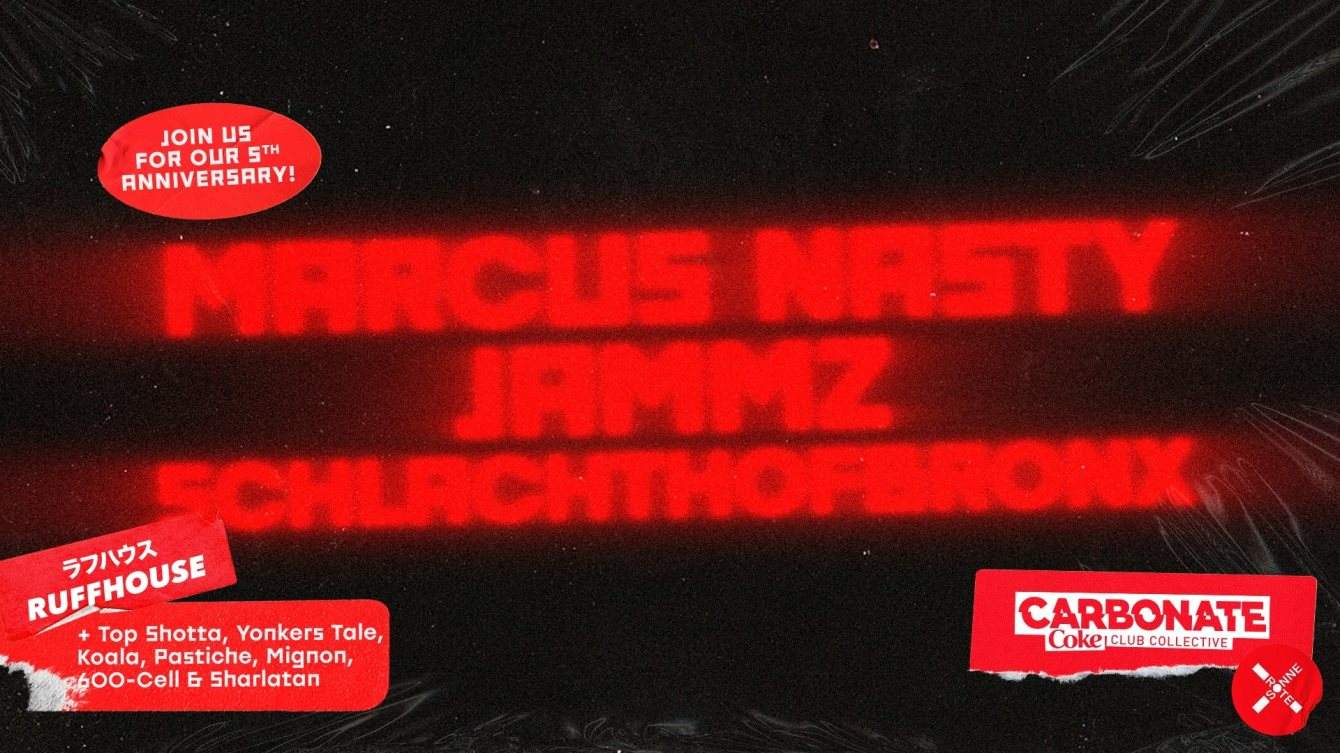 Ruffhouse x Carbonate: 5 YRS Bday Bash with Marcus Nasty & Jammz - フライヤー表