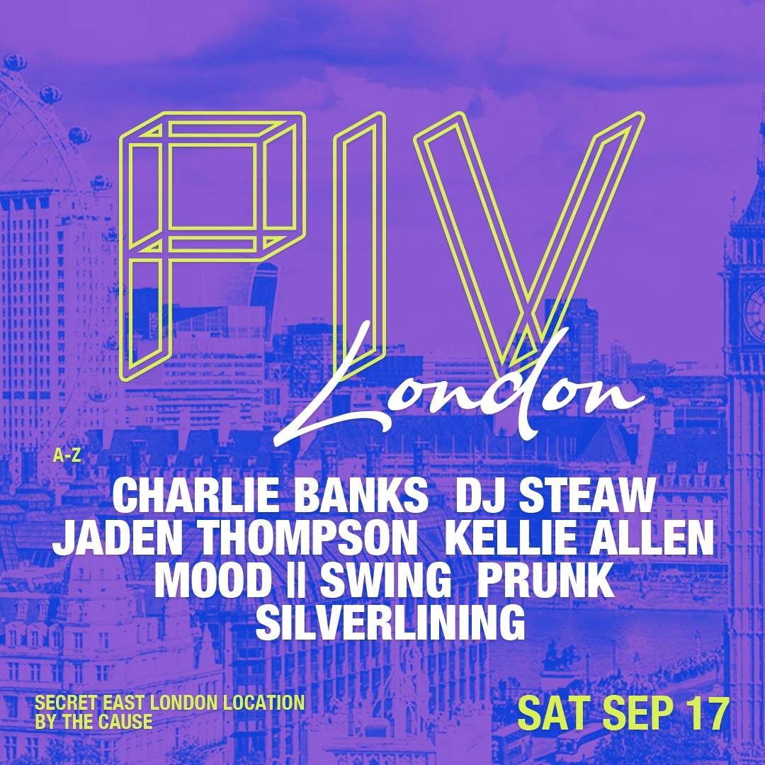 PIV London - PRUNK, Jaden Thompson, Mood II Swing, Silverlining & More ...
