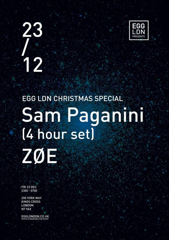 Egg presents: Christmas Special with Sam Paganini (4 Hour Set), ZØE - フライヤー表