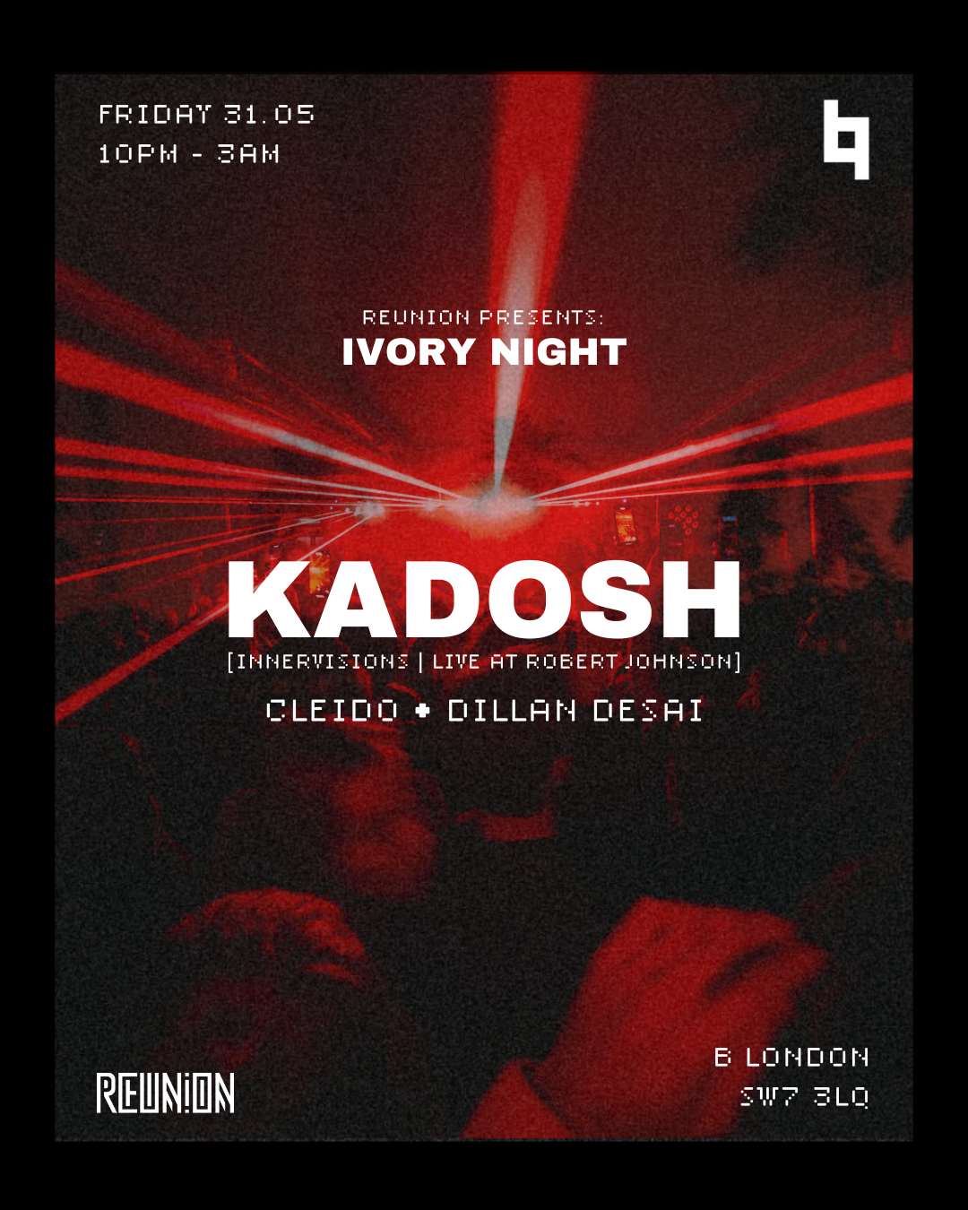 Reunion & B London present: Kadosh, CLEIDO, Dillan Desai - Página trasera
