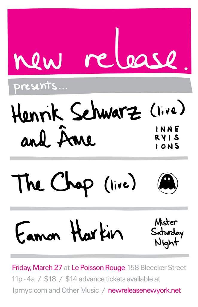 New Release presents Henrik Schwarz, Ame, The Chap & Eamon Harkin - フライヤー表