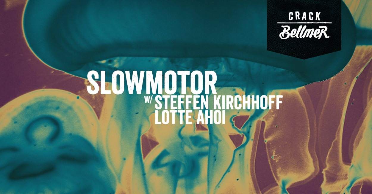 Slowmotor with / Steffen Kirchhoff - フライヤー表