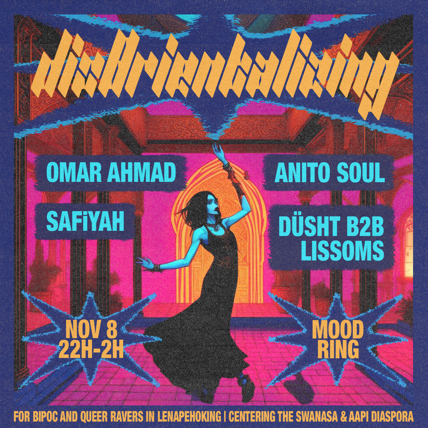 dis0rientalizing presents Omar Ahmed, SAFIYAH, Anito Soul, Düsht B2B Lissoms - フライヤー表