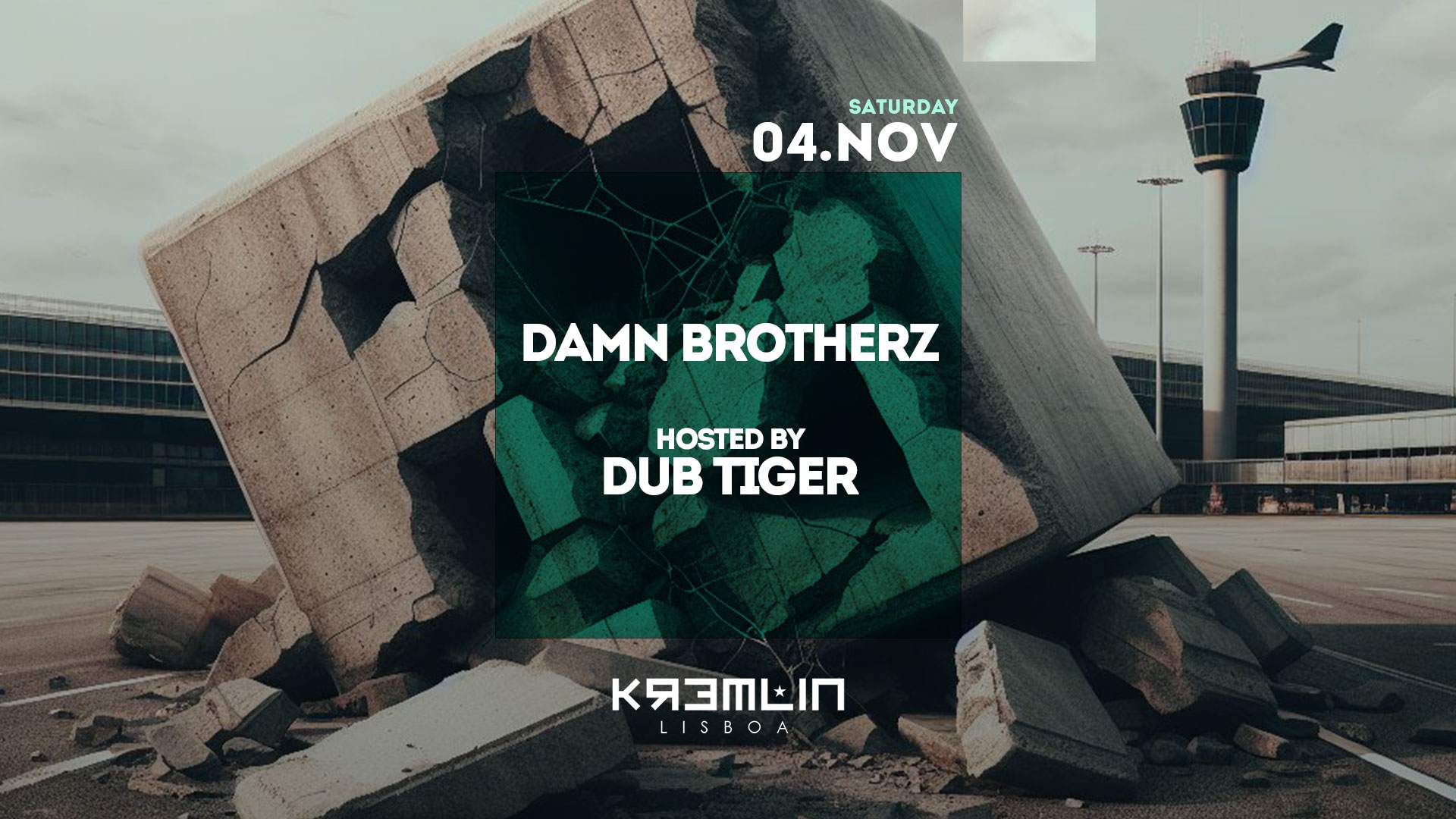 Damn Brotherz - Hosted by Dub Tiger at Kremlin, Lisbon