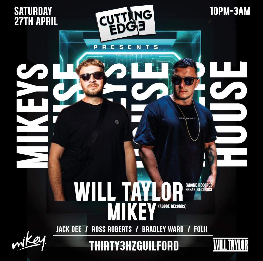 Cutting Edge presents: 'MIKEYS HOUSE' with Will Taylor - Página frontal