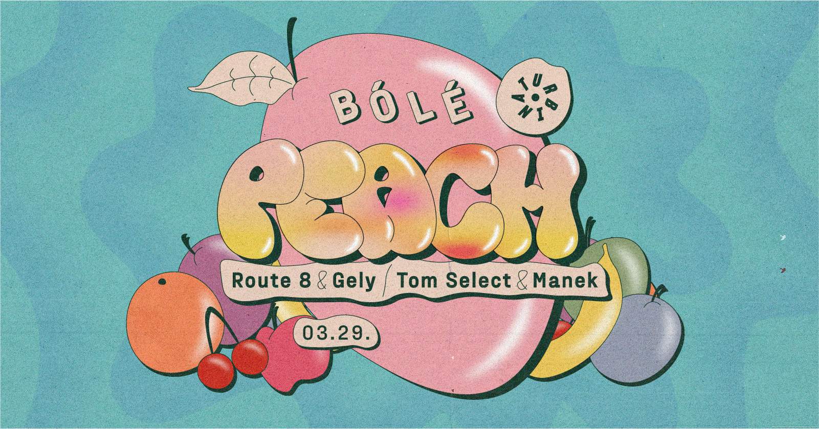 Bólé with Peach, Route 8 & Gely, Tom Select & Manek - フライヤー表