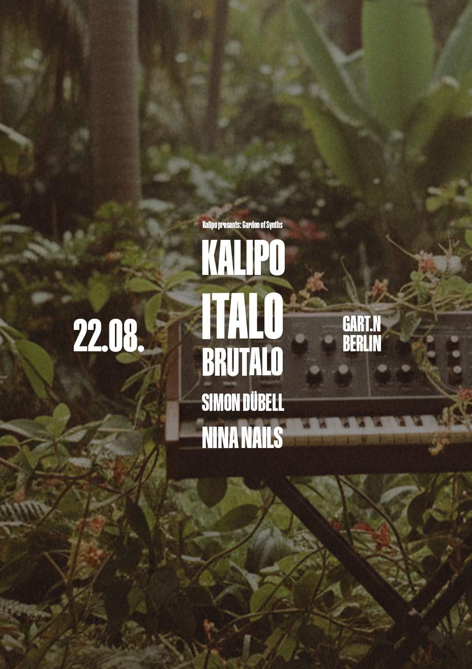 Kalipo presents: Garden of Synths (open-air daytime rave w. Italo ...